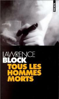 Livrenpoche : Tous les hommes morts - Lawrence Block - Livre
