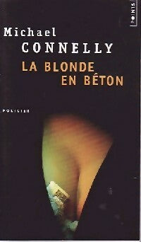 Livrenpoche : La blonde en béton - Michael Connelly - Livre