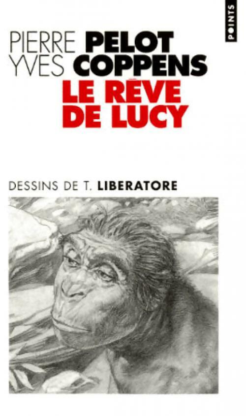 Livrenpoche : Le rêve de Lucy - Pierre Pelot, Yves Coppens - Livre