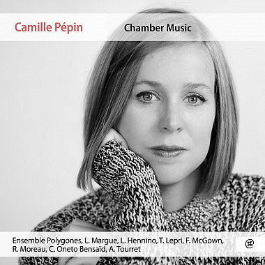 Livrenpoche : Camille Pépin - Ensemble polygones, l. Margue, l. Hennino, t. Lepri, f. Mcgown, r. Moreau, c. Oneto bensaïd, a. Tourret - Chamber music - Camille Pépin - CD
