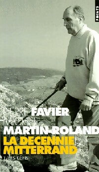 Livrenpoche : La décennie Mitterrand Tome III : Les défis - Michel Martin-Roland - Livre