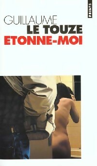 Livrenpoche : Etonne-moi - Guillaume Le Touze - Livre