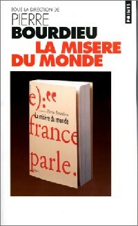 La misère du monde - Pierre Bourdieu -  Points - Livre