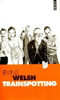 Livrenpoche : Trainspotting - Irvine Welsh - Livre