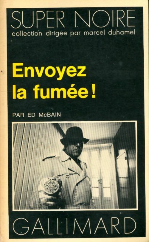 Envoyez la fumée ! - Ed McBain - Livre