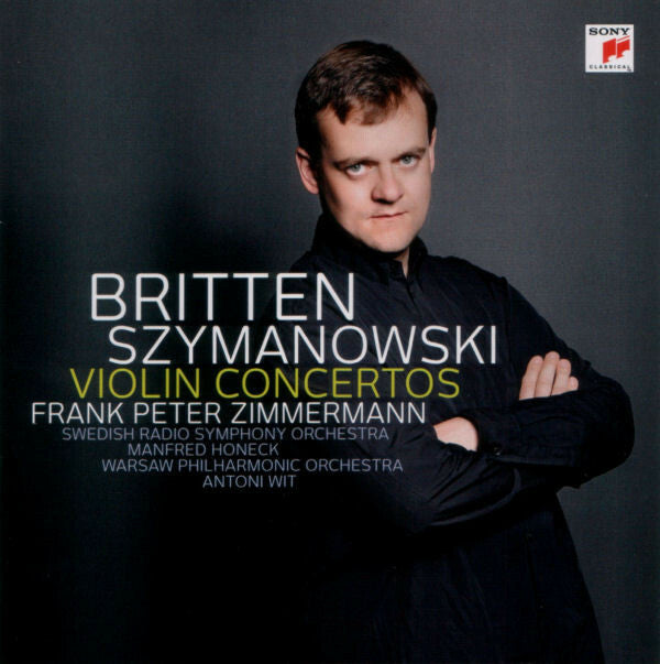 Livrenpoche : Britten, Szymanowski - Frank peter zimmermann, swedish radio symphony orchestra, manfred honeck, warsaw philharmonic orchestra, antoni wit - Violin concertos - Szymanowski, Britten - CD