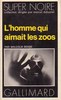Livrenpoche : L'homme qui aimait les zoos - Malcolm Bosse - Livre