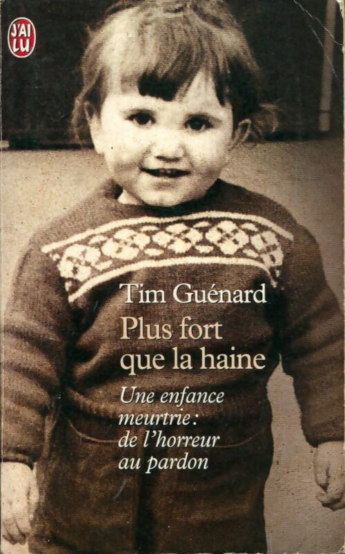Livrenpoche : Plus fort que la haine - Tim Guénard - Livre