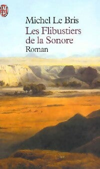 Livrenpoche : Les flibustiers de la Sonore - Michel Le Bris - Livre