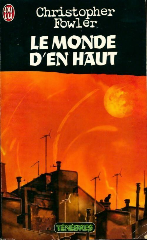 Livrenpoche : Le monde d'en haut - Christopher Fowler - Livre