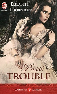 Passé trouble - Elizabeth Thornton - Livre