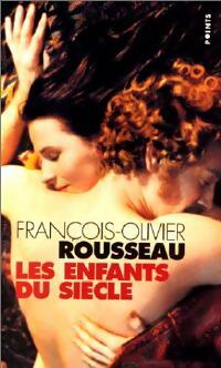 Livrenpoche : Les enfants du siècle - F.-O. Rousseau - Livre