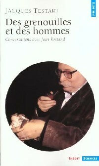 Livrenpoche : Des grenouilles et des hommes - Jacques Testart - Livre