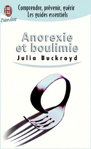 Anorexie et boulimie - Julia Buckroyd -  J'ai Lu - Livre