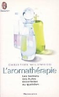 L'aromathérapie - Christine Wildwood - Livre