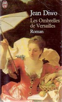Livrenpoche : Les ombrelles de Versailles - Jean Diwo - Livre