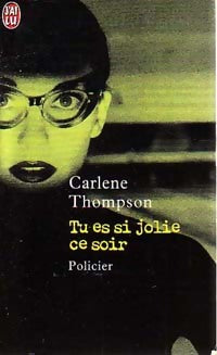 Livrenpoche : Tu es si jolie ce soir - Carlene Thompson - Livre