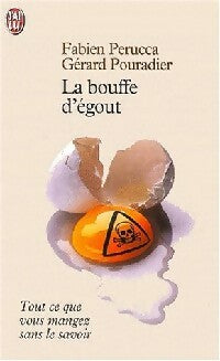 La bouffe d'égout - Fabien Perucca ; Gérard Pouradier -  J'ai Lu - Livre
