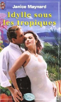 Livrenpoche : idylle sous les tropiques - Janice Maynard - Livre