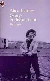 Livrenpoche : Grâce et dénuement - Alice Ferney - Livre