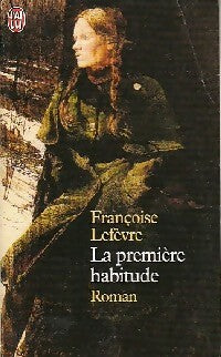 Livrenpoche : La première habitude - Françoise Lefèvre - Livre