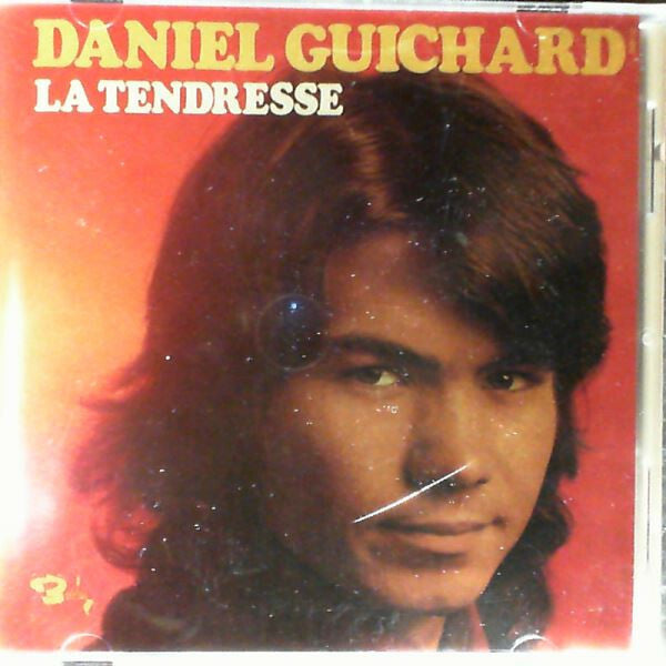 Livrenpoche : Daniel Guichard - La tendresse - Daniel Guichard - CD