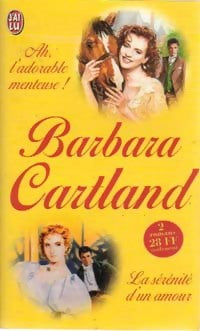 Ah, l'adorable menteuse ! / La sérénité d'un amour - Barbara Cartland - Livre