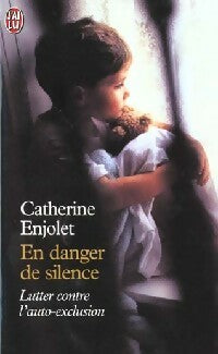 Livrenpoche : En danger de silence - Catherine Enjolet - Livre
