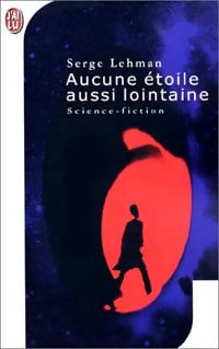 Livrenpoche : Aucune étoile aussi lointaine - Serge Lehman - Livre