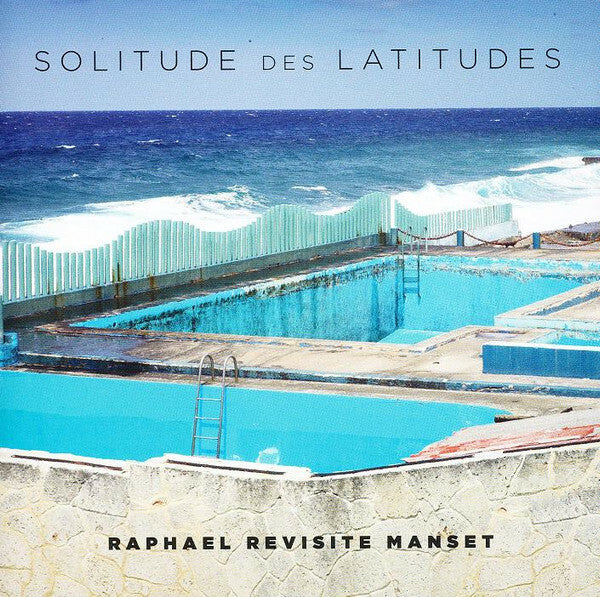 Livrenpoche : Raphaël - Solitude des latitudes - Raphael - CD