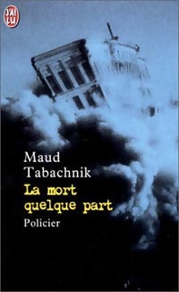 Livrenpoche : La mort quelque part - Maud Tabachnik - Livre