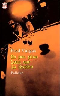 Livrenpoche : Un peu plus loin sur la droite - Fred Vargas - Livre
