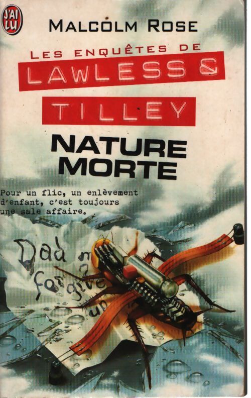 Les enquêtes de Lawless & Tilley Tome IV : Nature morte - Malcolm Rose - Livre