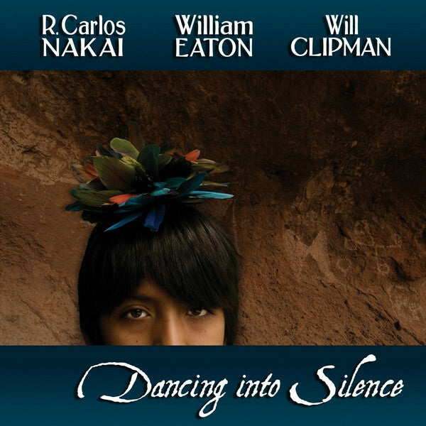 Livrenpoche : R. Carlos Nakai, William Eaton, Will Clipman - Dancing into silence - William Eaton, R. Carlos Nakai, Will Clipman - CD