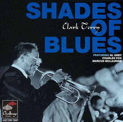 Livrenpoche : Clark Terry Featuring Al Grey, Charles Fox , Marcus Mclaurine - Shades of blues - Clark Terry Featuring Al Grey, Charles Fox, Marcus Mclaurine - CD