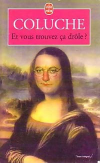 Livrenpoche : Et vous trouvez ça drôle ? - Coluche - Livre