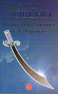 Livrenpoche : Manuel du guerrier de la lumière - Paulo Coelho - Livre
