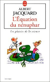 L'équation du nénuphar - Albert Jacquard -  Le Livre de Poche - Livre
