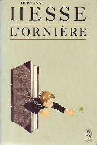 Livrenpoche : L'ornière - Hermann Hesse - Livre