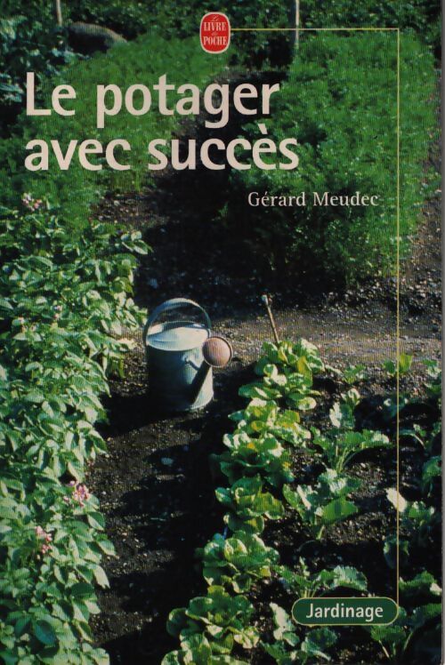 Le potager avec succès - Gérard Meudec - Livre