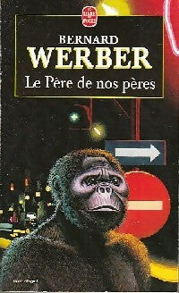 Livrenpoche : Le père de nos pères - Bernard Werber - Livre