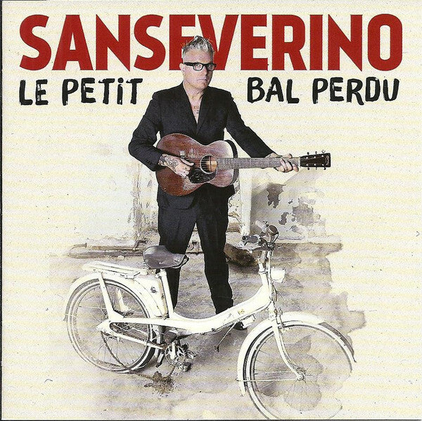 Livrenpoche : Sanseverino - Le petit bal perdu - Sanseverino - CD