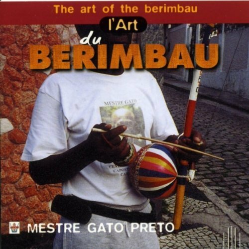 Livrenpoche : Mestre Gato Preto - L'art du berimbau - Mestre Gato Preto - CD