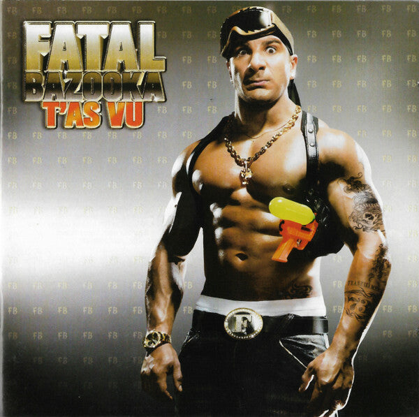 Livrenpoche : Fatal Bazooka - T'as vu - Fatal Bazooka - CD