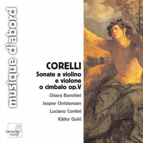 Livrenpoche : Corelli - Chiara banchini, jesper christensen, luciano contini, käthy gohl - Sonate a violino e violone o cimbalo op.V - Corelli - CD