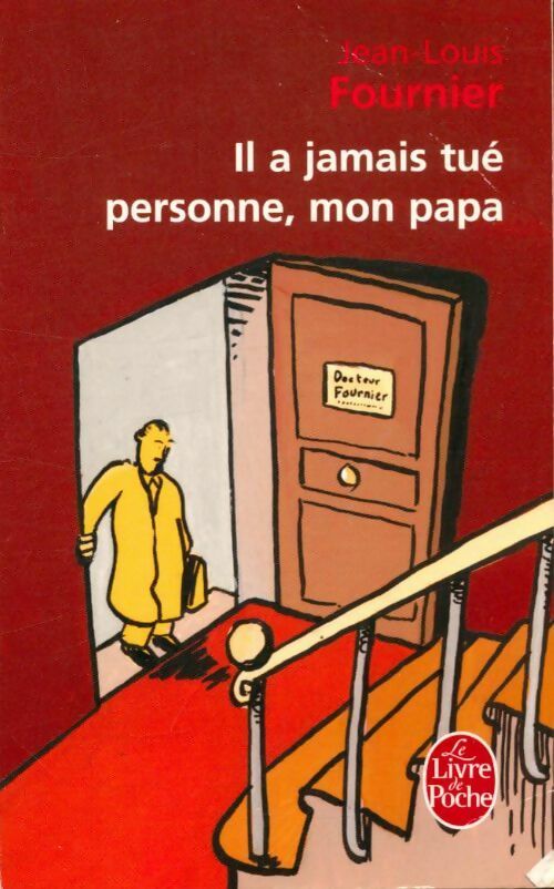 Livrenpoche : Il a jamais tué personne mon papa - Jean-Louis Fournier - Livre