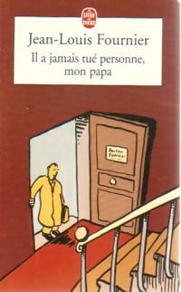 Livrenpoche : Il a jamais tué personne mon papa - Jean-Louis Fournier - Livre