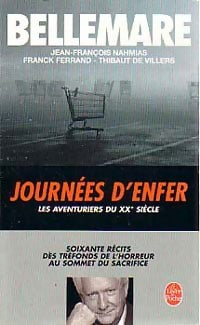 Livrenpoche : Les aventuriers du XXe siècle Tome III : Journées d'enfer - Pierre Bellemare - Livre