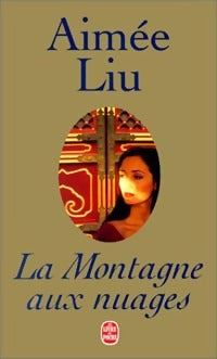 La montagne aux nuages - Aimée Liu -  Le Livre de Poche - Livre