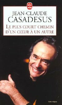 Livrenpoche : Le plus court chemin d'un coeur à un autre - Jean-Claude Casadesus - Livre